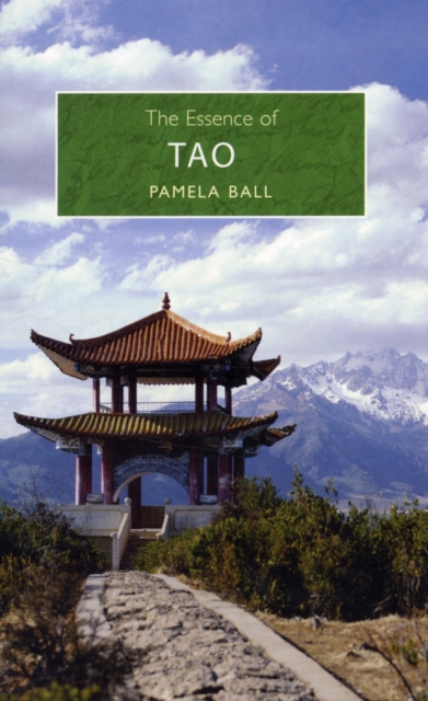 The Essence of Tao : An Illuminating Insight into This Traditional Chinese Philosophy, Paperback Book