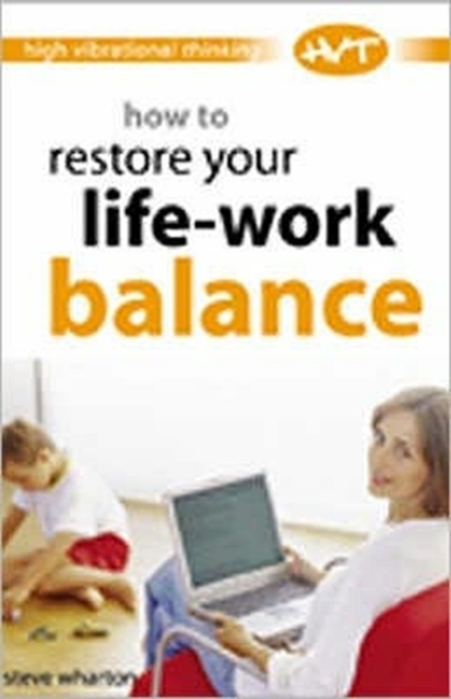 How to Restore Your Life-work Balance, Paperback / softback Book