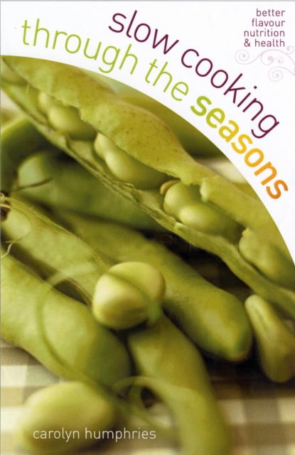 Slow Cooking Through the Seasons, Paperback / softback Book