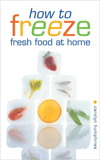 How to Freeze Fresh Food at Home, EPUB eBook