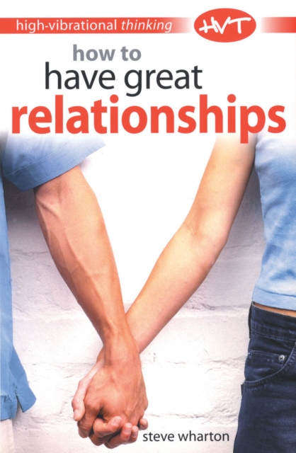 High Vibrational Thinking : How to Have Great Relationships, EPUB eBook