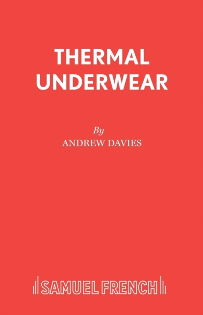 Thermal Underwear : A Comedy, Paperback / softback Book