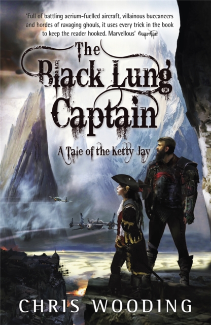 The Black Lung Captain : Tales of the Ketty Jay, Paperback / softback Book