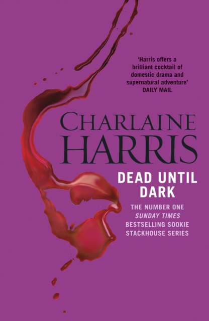 Dead Until Dark : The book that inspired the HBO sensation True Blood, EPUB eBook