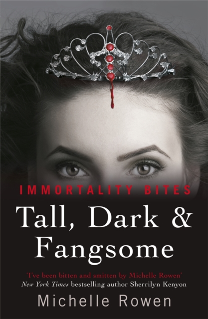 Tall, Dark & Fangsome : An Immortality Bites Novel, Paperback / softback Book