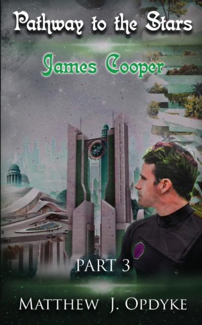 Pathway to the Stars : Part 3, James Cooper, Paperback / softback Book