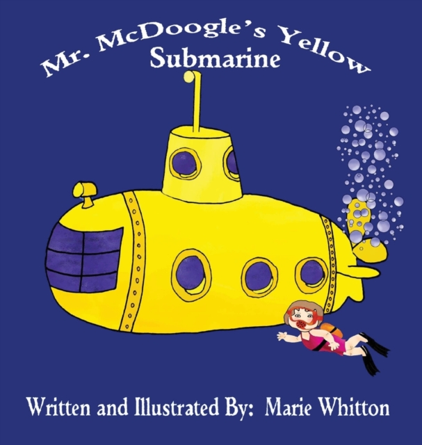 Mr. McDoogle's Yellow Submarine, Hardback Book