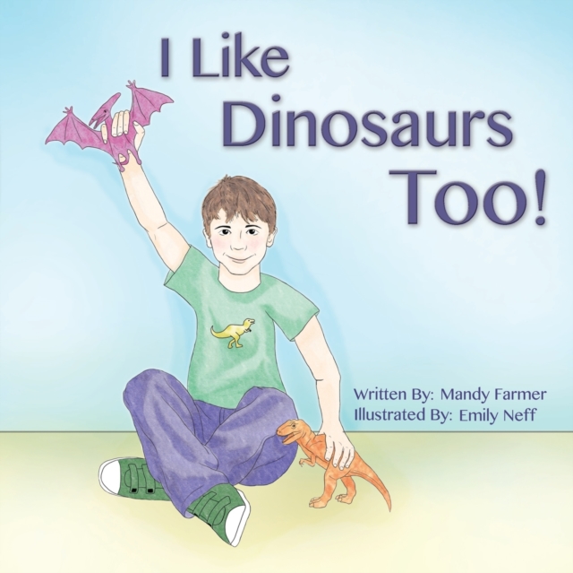 I Like Dinosaurs Too!, Paperback / softback Book