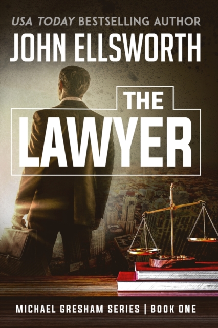 The Lawyer : Michael Gresham Legal Thriller Series Book One, Paperback / softback Book
