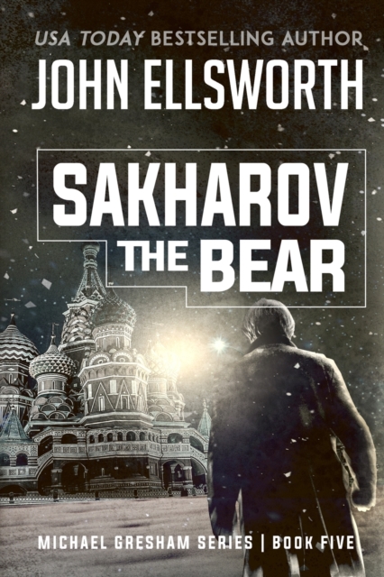 Sakharov the Bear : Michael Gresham Legal Thriller Series Book Five, Paperback / softback Book