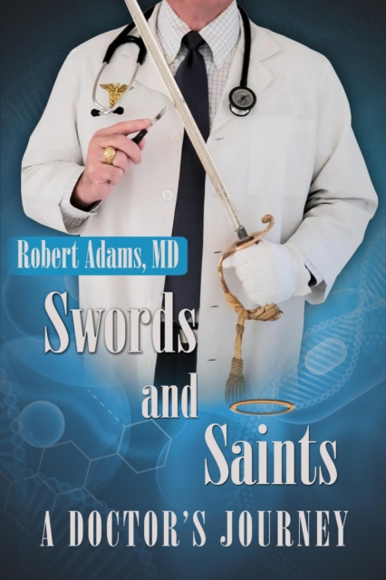 Swords and Saints a Doctor's Journey, EA Book