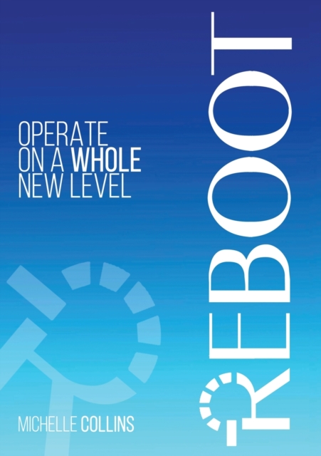 Reboot : Operate on a Whole New Level, Paperback / softback Book