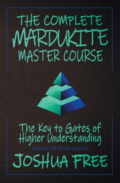 The Complete Mardukite Master Course : Keys to the Gates of Higher Understanding, Hardback Book