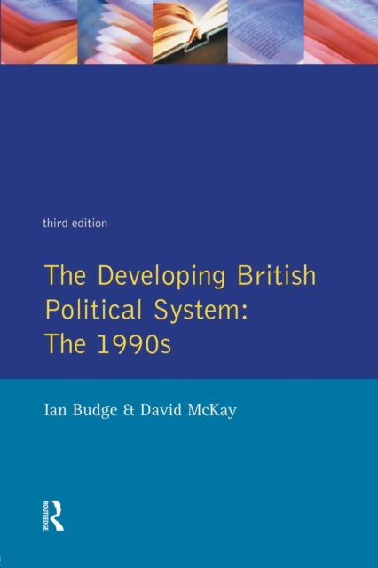The Developing British Political System: The 1990s, Paperback / softback Book
