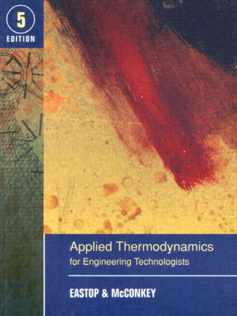 Applied Thermodynamics for Engineering Technologists, Paperback / softback Book