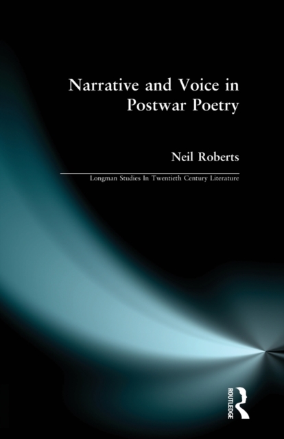 Narrative and Voice in Postwar Poetry, Paperback / softback Book