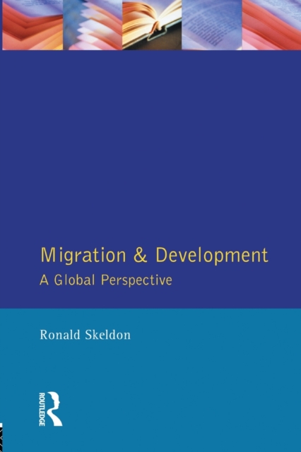 Migration and Development : A Global Perspective, Paperback / softback Book
