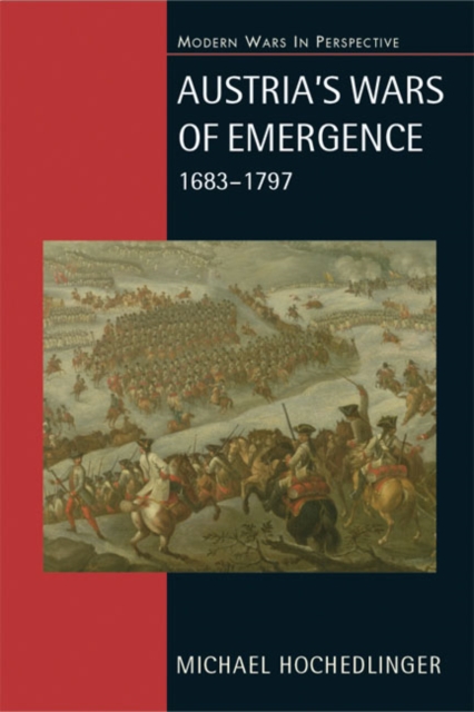 Austria's Wars of Emergence, 1683-1797, Paperback / softback Book