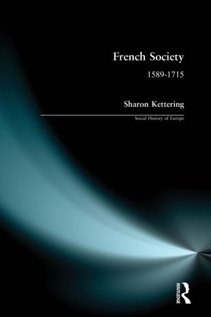 French Society : 1589-1715, Paperback / softback Book