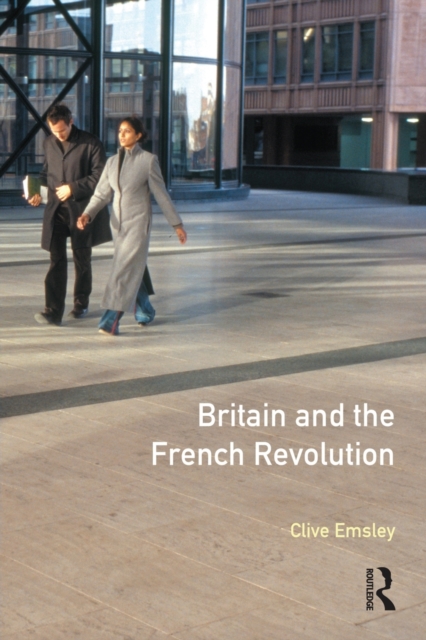 Britain and the French Revolution, Paperback / softback Book