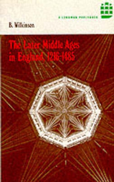 The Later Middle Ages in England 1216 - 1485, Paperback / softback Book