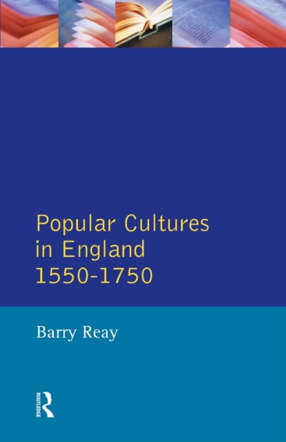 Popular Cultures in England 1550-1750, Paperback / softback Book
