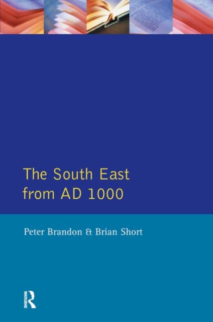 The South East from 1000 AD, Paperback / softback Book