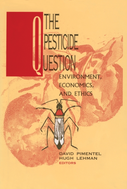 The Pesticide Question : Environment, Economics and Ethics, PDF eBook