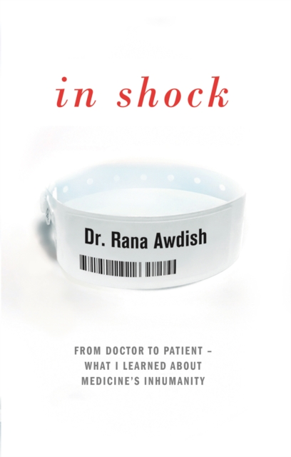 In Shock : How Nearly Dying Made Me a Better Intensive Care Doctor, Hardback Book