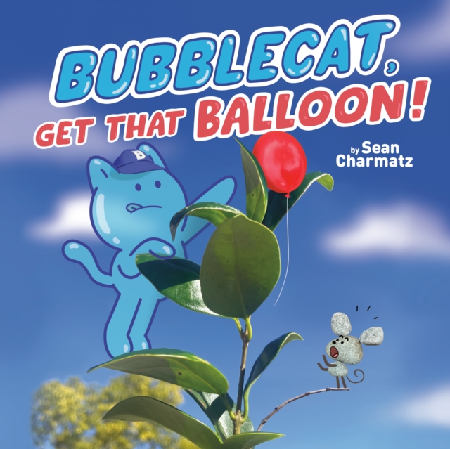 BubbleCat, Get That Balloon!, Paperback / softback Book