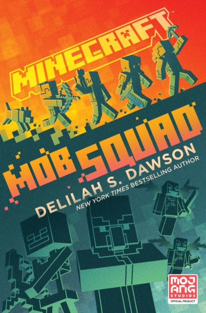 Minecraft: Mob Squad : An Official Minecraft Novel, Hardback Book