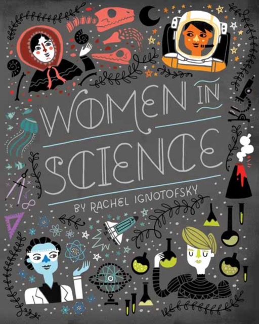 Women in Science : Fearless Pioneers Who Changed the World, Board book Book