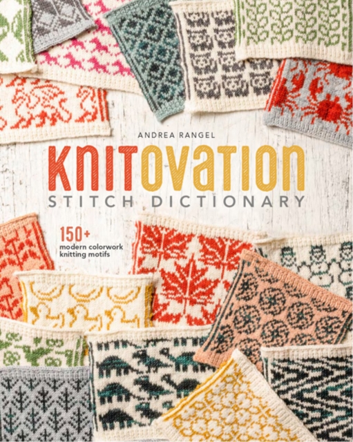 KnitOvation : 150+ Modern Colorwork Knitting Motifs, Hardback Book