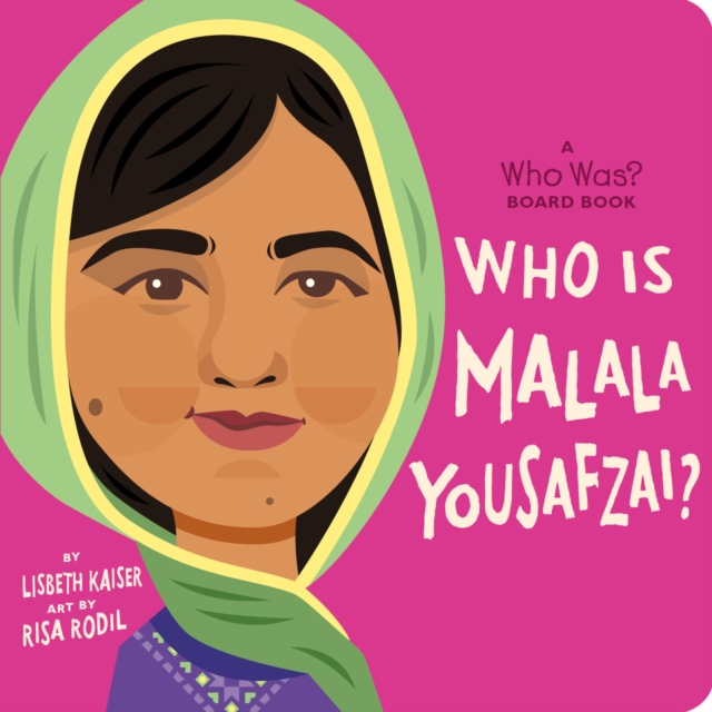 Who Is Malala Yousafzai?: A Who Was? Board Book, Board book Book
