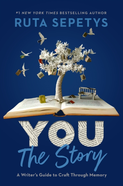 You: The Story : A Writer's Guide to Craft Through Memory, Paperback / softback Book