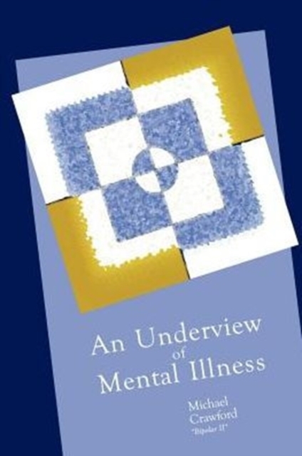 An Underview of Mental Illness, Paperback / softback Book