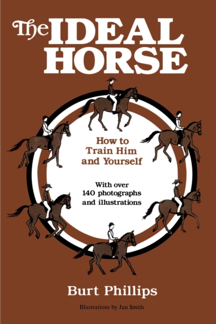 The Ideal Horse : How to Train Him and Yourself, Paperback / softback Book
