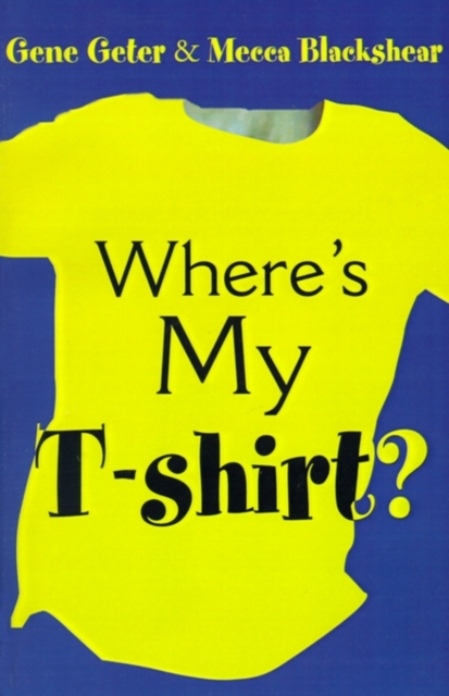 Where's My T-Shirt?, Paperback / softback Book