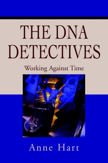 The DNA Detectives : Working Against Time, Paperback / softback Book