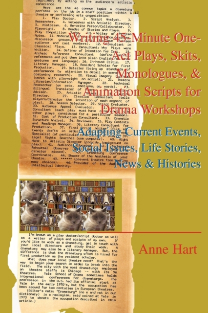 Writing 45-Minute One-Act Plays, Skits, Monologues, & Animation Scripts for Drama Workshops : Adapting Current Events, Social Issues, Life Stories, New, Paperback / softback Book