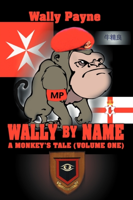 Wally by Name : A Monkey's Tale(Volume One), Paperback / softback Book