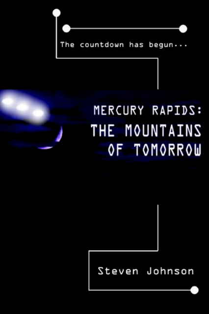 Mercury Rapids : The Mountains of Tomorrow, Paperback / softback Book