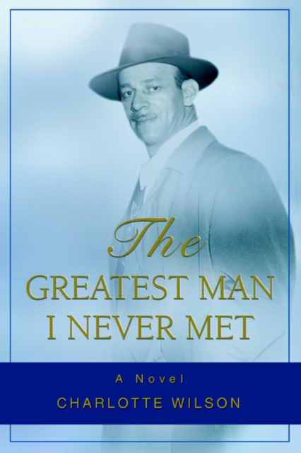 The Greatest Man I Never Met, Paperback / softback Book