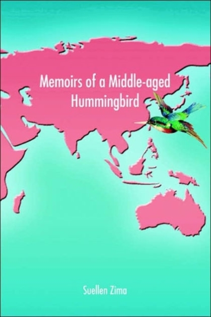 Memoirs of a Middle-Aged Hummingbird, Paperback / softback Book