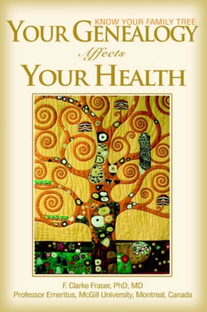 Your Genealogy Affects Your Health : Know Your Family Tree, Paperback / softback Book
