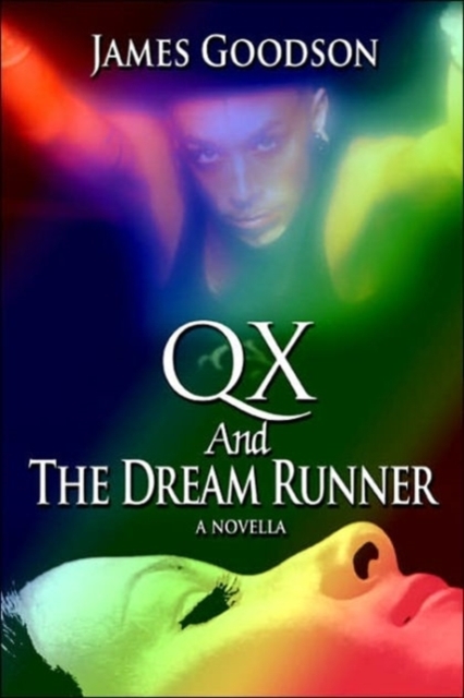 Qx and the Dream Runner : A Novella, Paperback / softback Book