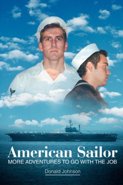 American Sailor : More Adventures to Go with the Job, Paperback / softback Book