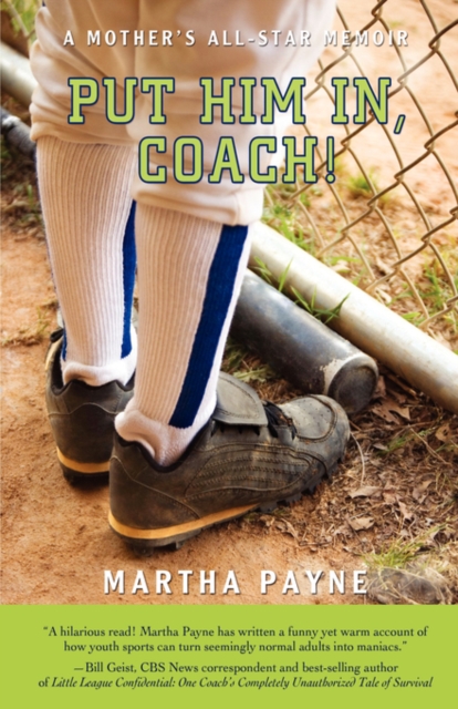 Put Him In, Coach! : A Mother's All-Star Memoir, Paperback / softback Book