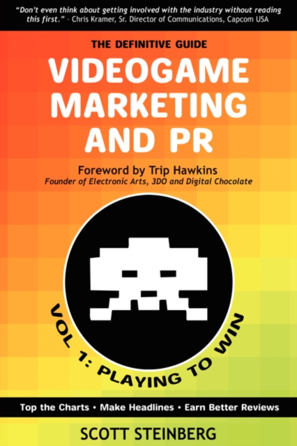 Videogame Marketing and PR : Vol. 1: Playing to Win, Paperback / softback Book