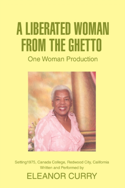 A Liberated Woman from the Ghetto : One Woman Production, Paperback / softback Book
